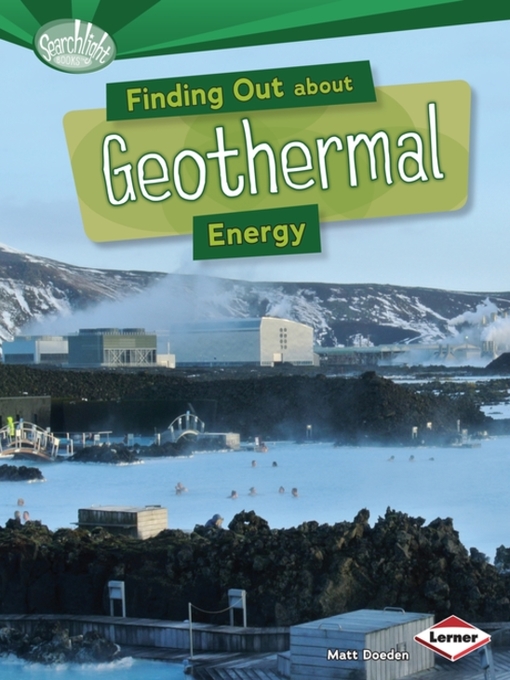 Title details for Finding Out about Geothermal Energy by Matt Doeden - Available